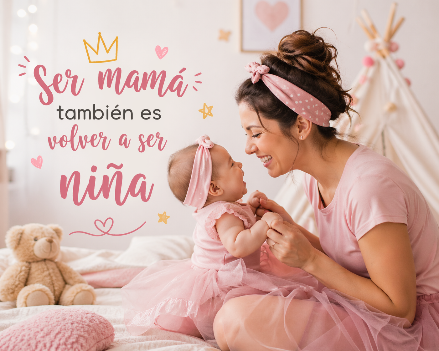 Ser mamá también es volver a ser niña