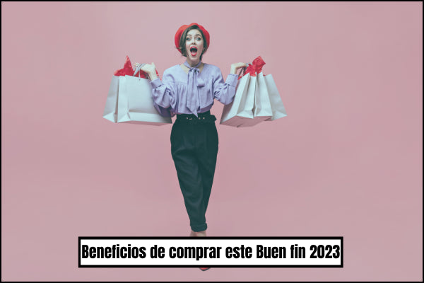 Beneficios de comprar este Buen fin 2023 En gobaby