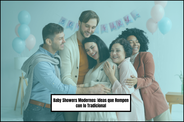Baby Showers Modernos: Ideas que Rompen con lo Tradicional