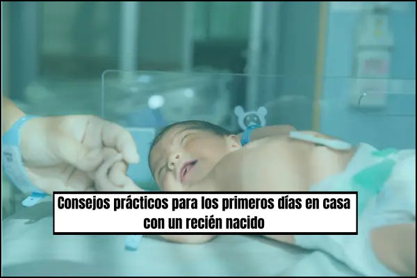 Consejos prácticos para los primeros días en casa con un recién nacido