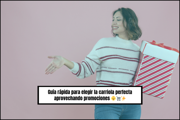 Guía rápida para elegir la carriola perfecta aprovechando promociones 👶🛒✨