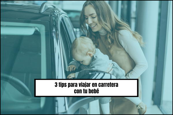 3 tips para viajar en carretera con tu bebé
